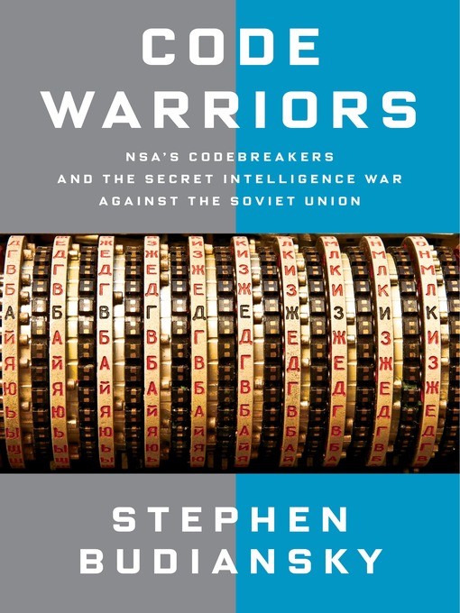 Title details for Code Warriors by Stephen Budiansky - Available